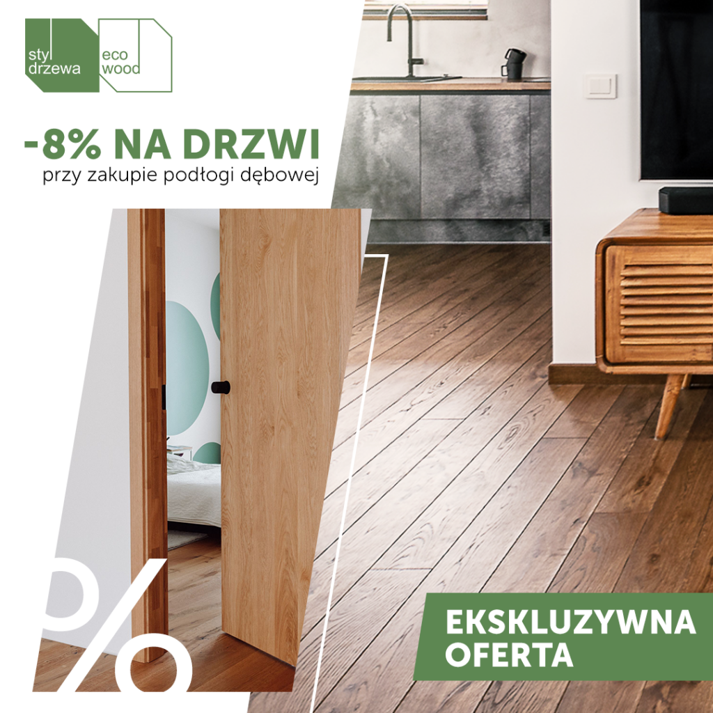 Super promocja: skorzystaj z promocji łączonej kup podłogę i zyskaj drzwi dębowe w niższej cenie