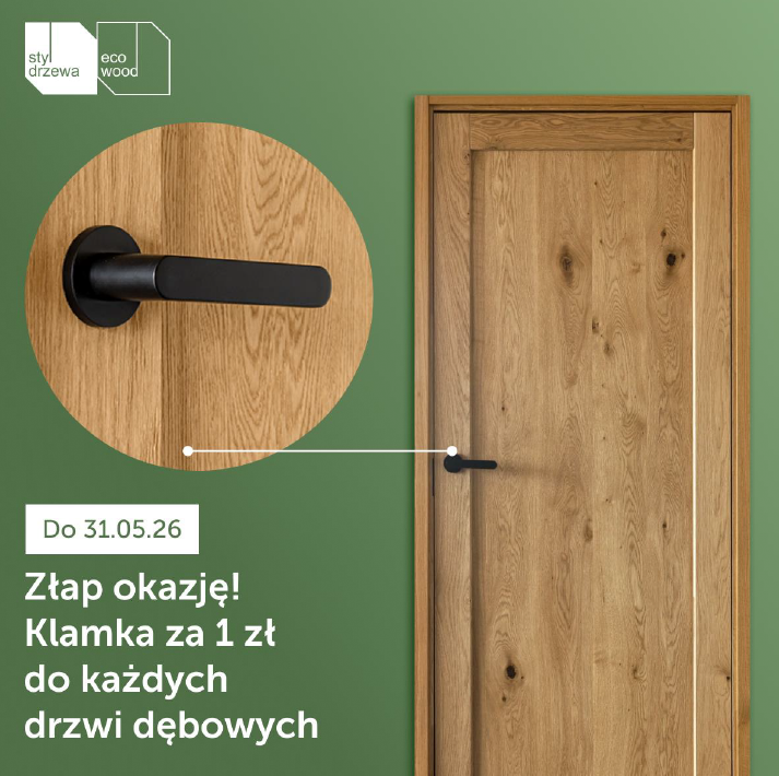 Złap okazję! Klamka za 1 zł do każdych drzwi dębowych